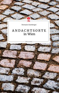 Produktbild: ANDACHTSORTE in Wien. Life is a Story - story.one