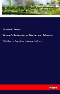 Produktbild: Woman's Profession as Mother and Educator