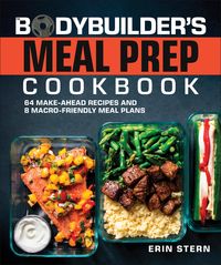 Bild vom Artikel The Bodybuilder's Meal Prep Cookbook vom Autor Erin Stern