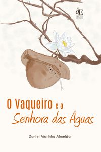 Produktbild: O Vaqueiro e a Senhora das &aacute;guas
