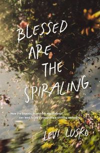 Produktbild: Blessed Are the Spiraling