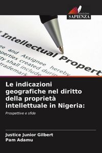 Produktbild: Le indicazioni geografiche nel diritto della propriet&agrave; intellettuale in Nigeria: