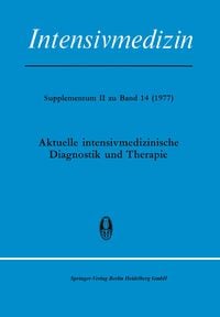 Produktbild: Aktuelle Intensivmedizinische Diagnostik und Therapie
