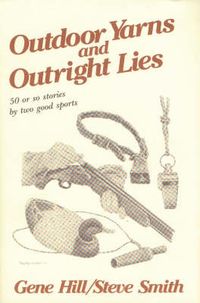 Produktbild: Hill, G: Outdoor Yarns and Outright Lies