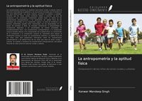 Produktbild: La antropometr&iacute;a y la aptitud f&iacute;sica