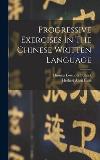 Produktbild: Progressive Exercises In The Chinese Written Language