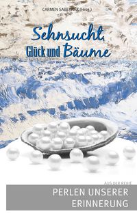 Produktbild: Sehnsucht, Gl&uuml;ck und B&auml;ume