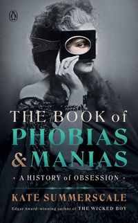 Produktbild: The Book of Phobias and Manias: A History of Obsession