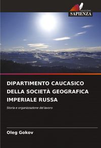 Produktbild: Dipartimento Caucasico Della Societ&agrave; Geografica Imperiale Russa