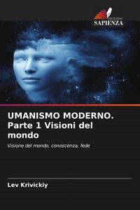 Produktbild: UMANISMO MODERNO. Parte 1 Visioni del mondo