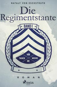 Bild vom Artikel Die Regimentstante - Band 1 vom Autor Nataly Von Eschstruth
