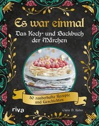 Bild vom Artikel Es war einmal – Das Koch- und Backbuch der Märchen vom Autor Clara D. Kuhn