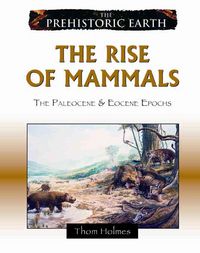 Produktbild: Holmes, T:  The Rise of Mammals