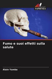 Produktbild: Fumo e suoi effetti sulla salute