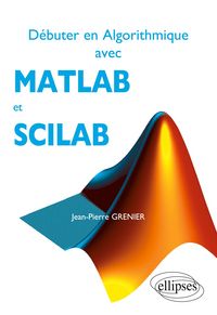 Produktbild: D&eacute;buter en Algorithmique avec MATLAB et SCILAB