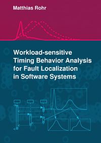 Produktbild: Workload-sensitive Timing Behavior Analysis for Fault Localization in Software Systems