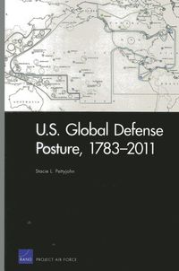 Produktbild: U.S. Global Defense Posture, 1783-2011