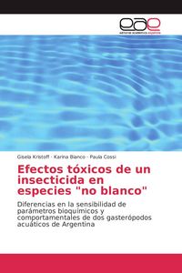 Produktbild: Efectos t&oacute;xicos de un insecticida en especies "no blanco"