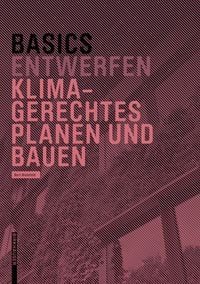 Produktbild: Basics Klimagerechtes Planen und Bauen