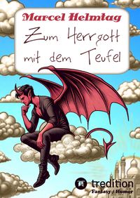 Produktbild: Zum Herrgott mit dem Teufel (Hardcover)