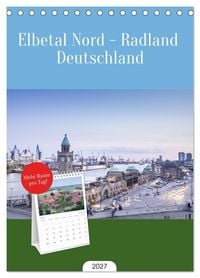 Produktbild: Tischplaner 2027 - Elbetal Nord - Radland Deutschland (A5 Tischkalender zum Aufstellen) CALVENDO