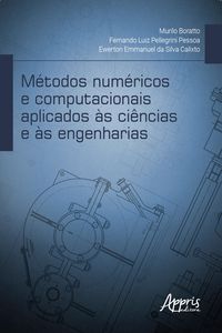 Produktbild: M&eacute;todos Num&eacute;ricos e Computacionais Aplicados &agrave;s Ci&ecirc;ncias e &agrave;s Engenharias
