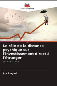 Produktbild: Le r&ocirc;le de la distance psychique sur l'investissement direct &agrave; l'&eacute;tranger