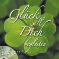 Produktbild: Gl&uuml;ck soll dich begleiten, 1 Audio-CD (8 cm)