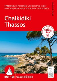 Produktbild: ROTHER Wanderf&uuml;hrer Chalkidiki - Thassos. 47 Touren auf Kassandra und Sithonia, in der M&ouml;nchsrepublik Athos und auf der Insel Thassos