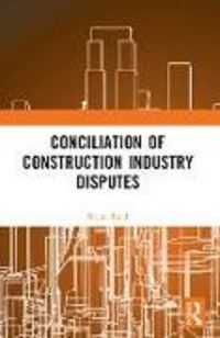 Produktbild: Conciliation of Construction Industry Disputes