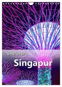 Produktbild: Unterwegs in Singapur (Wandkalender 2026 DIN A4 hoch), CALVENDO Monatskalender