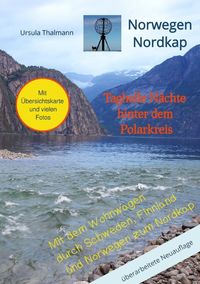 Bild vom Artikel Norwegen Nordkap Taghelle Nächte hinter dem Polarkreis vom Autor Ursula Thalmann