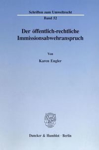 Produktbild: Der &ouml;ffentlich-rechtliche Immissionsabwehranspruch.