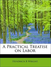 Produktbild: Wright, H: Practical Treatise on Labor