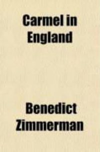 Produktbild: Carmel in England; A History of the English Mission of the Discalced Carmelites, 1615 to 1849