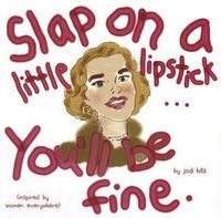 Produktbild: Slap on a Little Lipstick... You'll Be Fine