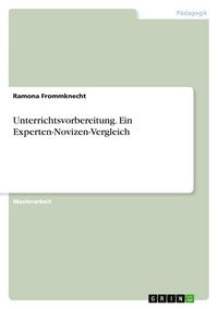Produktbild: Unterrichtsvorbereitung. Ein Experten-Novizen-Vergleich