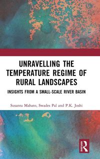 Produktbild: Unravelling the Temperature Regime of Rural Landscapes