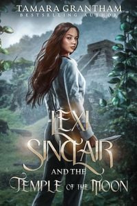Produktbild: Lexi Sinclair and the Temple of the Moon (Harleigh Sinclair, #3)