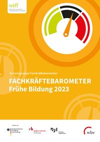 Produktbild: Fachkr&auml;ftebarometer Fr&uuml;he Bildung 2023