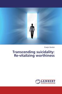 Produktbild: Transcending suicidality: Re-vitalizing worthiness
