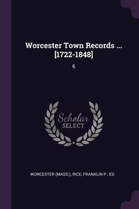 Produktbild: Worcester Town Records ... [1722-1848]