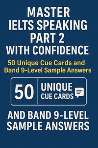 Produktbild: Master IELTS Speaking Part 2 with Confidence - 50 Unique Cue Cards and Band 9-Level Sample Answers