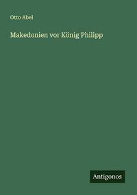 Produktbild: Makedonien vor K&ouml;nig Philipp