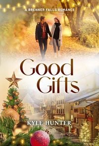 Produktbild: Good Gifts (Brenner Falls Series, #1)