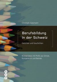 Produktbild: Berufsbildung in der Schweiz - Gesichter und Geschichten