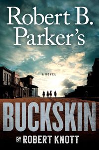Produktbild: Knott, R: Robert B. Parker's Buckskin