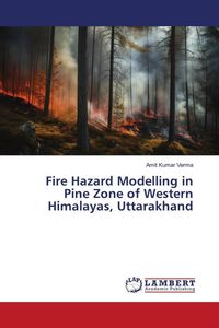 Produktbild: Fire Hazard Modelling in Pine Zone of Western Himalayas, Uttarakhand