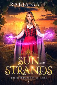 Produktbild: Sun and Strands (The Heartwood Chronicles, #1)