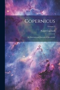 Produktbild: Copernicus: An International Journal of Astronomy; Volume 2